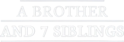A Brother and 7 Siblings