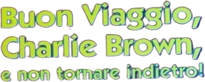 Buon viaggio, Charlie Brown (...e non tornare indietro!)
