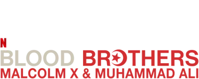 Blood Brothers: Malcolm X and Muhammad Ali