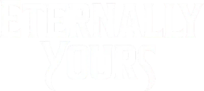 Eternally Yours