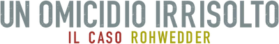 Un omicidio irrisolto: Il caso Rohwedder