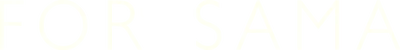 For Sama