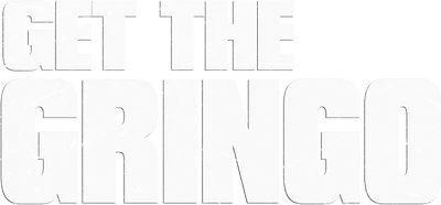Get the Gringo