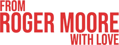 From Roger Moore with Love