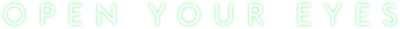 Open Your Eyes