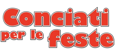 Conciati per le feste