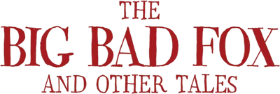 The Big Bad Fox and Other Tales